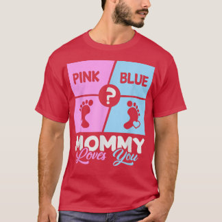 Camiseta Mamães Rosa Ou Azul Te Ama, Seu Sexo Bebê Reveal M