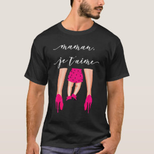 Camiseta Maman Je T'aime Para Calçados De Talento Dia de as