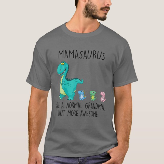 Camiseta Mamassauro Como Uma Avó Normal Mas Mais Incrível (Frente)