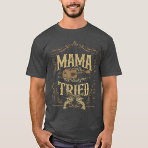 Camiseta MamaTried Renegado Amantes da Música Outlaw Countr