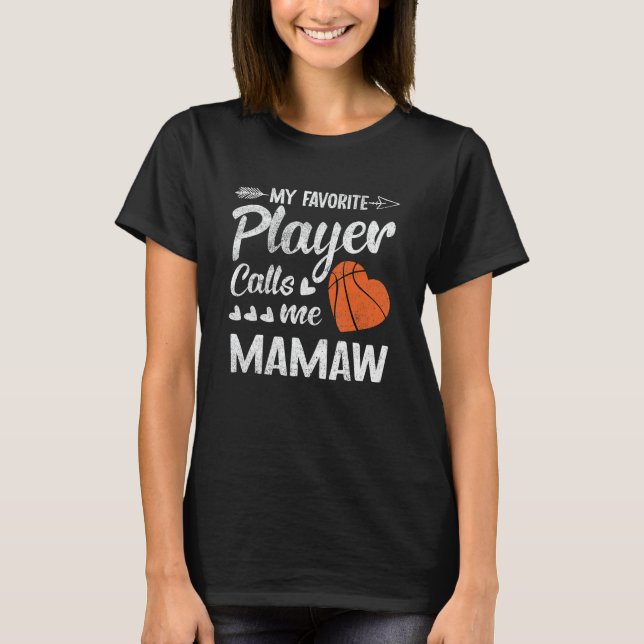 Camiseta Mamaw Basquete Meu Jogador Favorito Me Chama Mamaw (Frente)