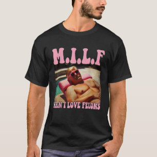 Camiseta Man I Love Felons Trump Funny Trump 2024 Republica