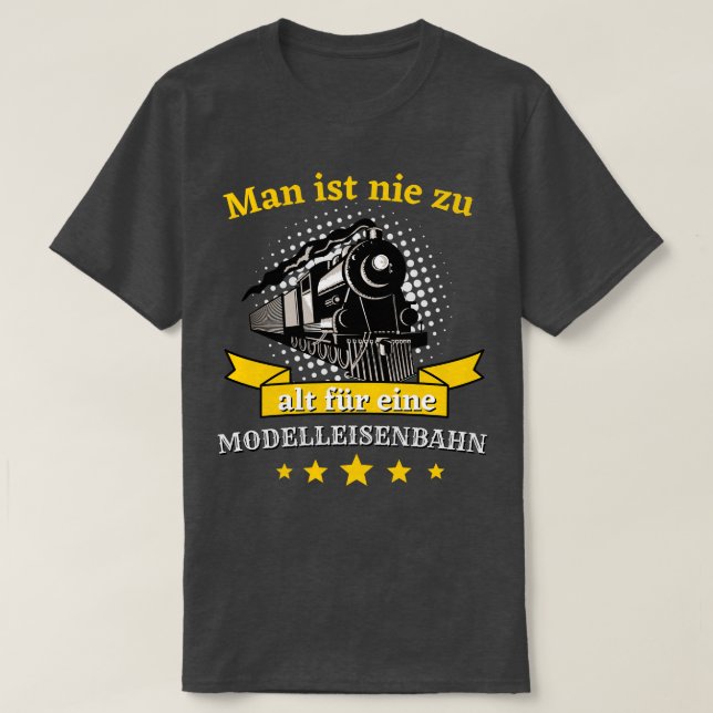 Camiseta Man ist nie zu alt para eine Modelleisenbahn Bahn (Frente do Design)
