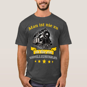 Camiseta Man ist nie zu alt para eine Modelleisenbahn Bahn