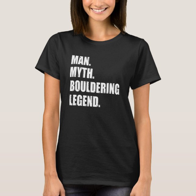 Camiseta Man Myth Bouldering Legend Rock Boulder Escalando  (Frente)