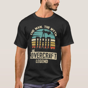 Camiseta Man Myth Legend Pai Hovercraft