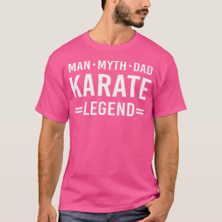 Camiseta Man Myth Legend Pai Karate