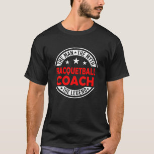 Camiseta Man Myth Racquetball Coach Legend Engraçado Racque