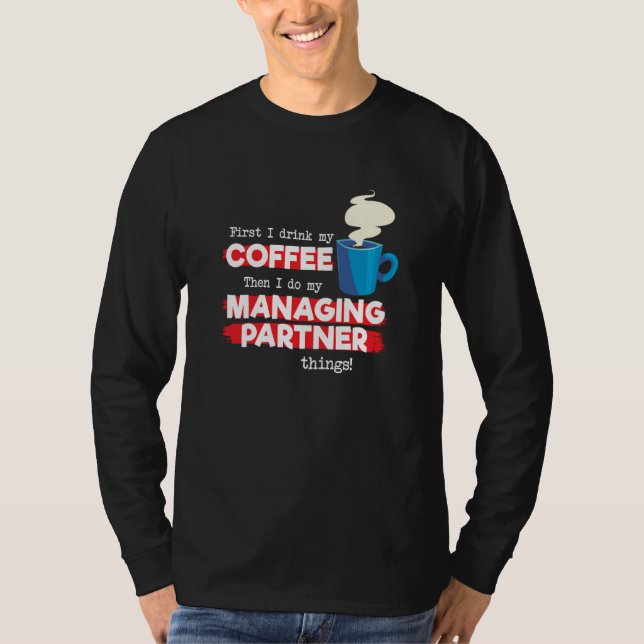 Camiseta Managing Partner & Coffee  Appreciation Saying (Frente)