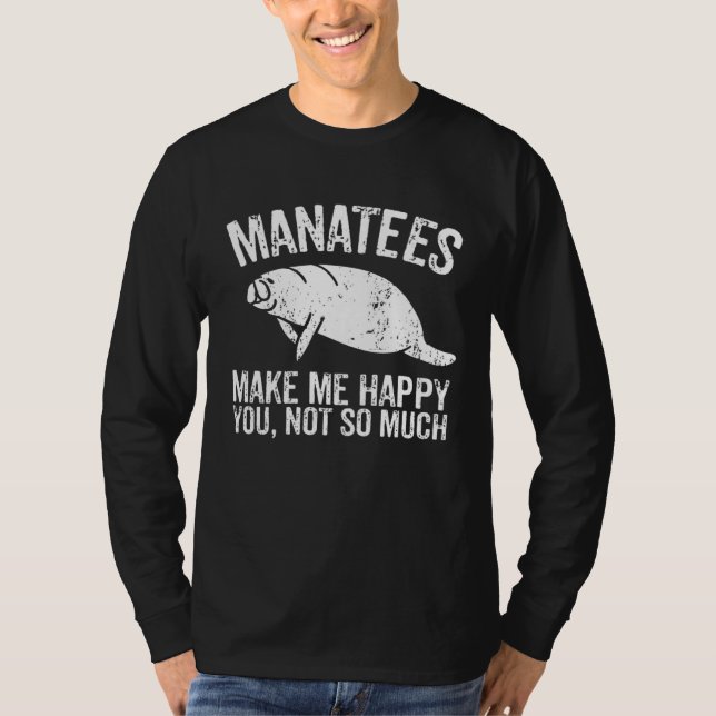 Camiseta Manatees Make Me Happy I Sea Cow I Manatee (Frente)