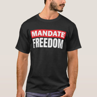 Camiseta Mandatar a liberdade