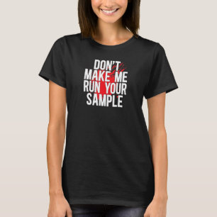 Camiseta Mande seu exemplo de Ciência Forense