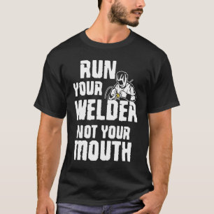 Camiseta Mande seu soldador e não seu soldador de boca