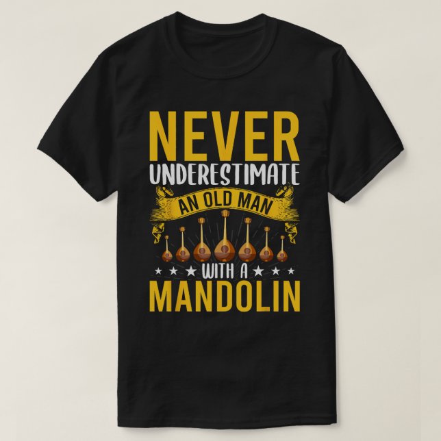 Camiseta Mandolin Lover Nunca subestime um velho com (Frente do Design)