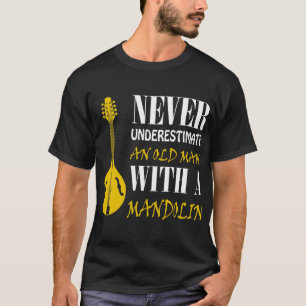 Camiseta Mandolin Lover Nunca subestime um velho com