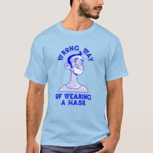 Camiseta maneira errada de vestir uma máscara