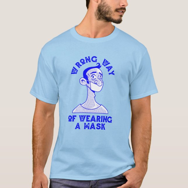 Camiseta maneira errada de vestir uma máscara (Frente)