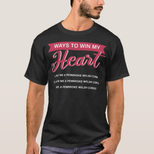 Camiseta Maneiras De Ganhar Meu Coração Cachorro Corgi Love
