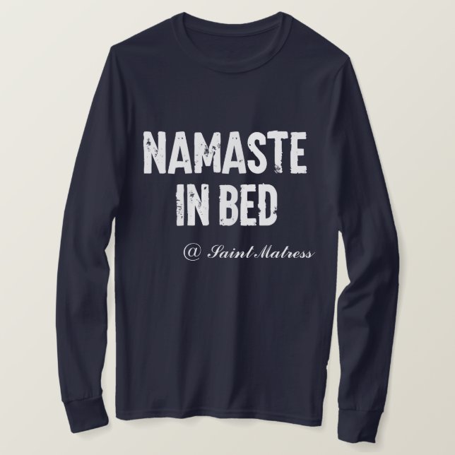 Camiseta Manga longa e engraçada "namaste na cama" (Frente do Design)