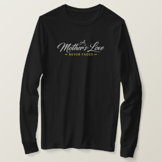 Camiseta Manga Longa O Amor de uma Mãe Nunca Desva