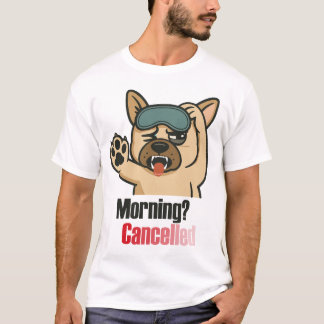Camiseta “Manhã? Cancelada – Design Divertido de Bulldog So