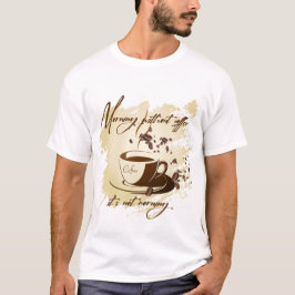 Camiseta Manhã sem café - não é café da manhã