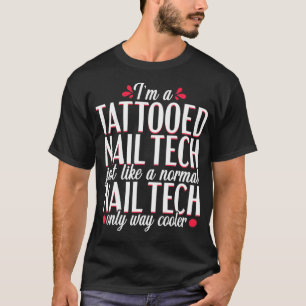 Camiseta Manicurista do Nail Tech Technician Funny Tattoooo
