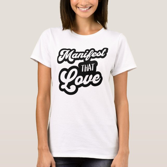 Camiseta Manifest That Love Tee | Tipografia de Le (Frente)