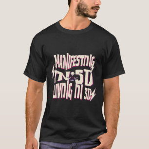 Camiseta MANIFESTAR EM 5D VIVENDO EM T-shirt 3D