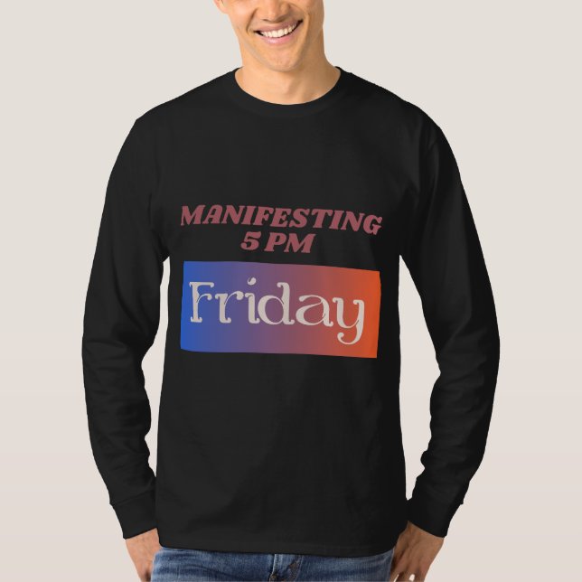 Camiseta Manifesto às 17:00 Sexta-feira Humor (Frente)