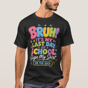 Camiseta Mano É Meu Último Dia De Aula Assine Aqui