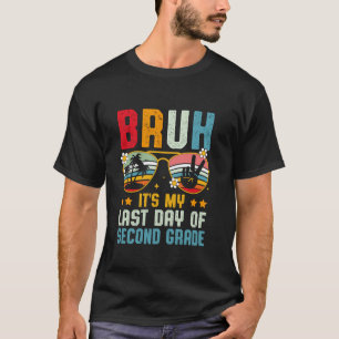 Camiseta Mano É Meu Último Dia Do Segundo Ano Fim Da Escola