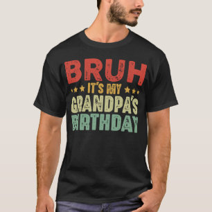 Camiseta Mano É O Aniversário Do Meu Avô Divertido Avô