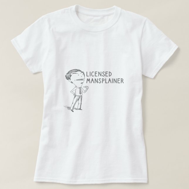 Camiseta Mansplainer Funny Sarcastic Mansplain Licenciado (Frente do Design)
