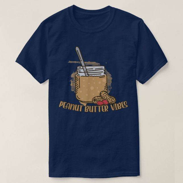 Camiseta Manteiga de amendoim engraçada Vibes combinam com  (Frente do Design)