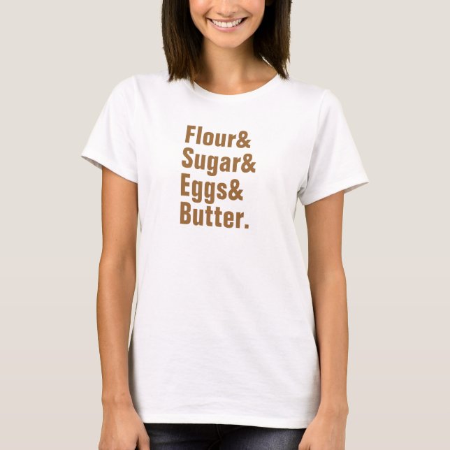 Camiseta Manteiga de Flour& Sugar& Eggs& (Frente)