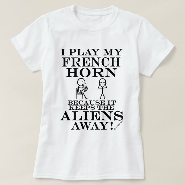 Camiseta Mantém os Aliens longe do Corno Francês (Frente do Design)
