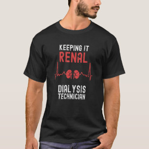 Camiseta Mantendo-A Diálise Renal Técnica De Diálise Rim