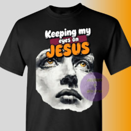 Camiseta Mantendo meus olhos em JESUS - Cristão