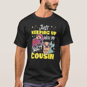 Camiseta Mantendo o Ritmo com os Pug Parentes Loucos