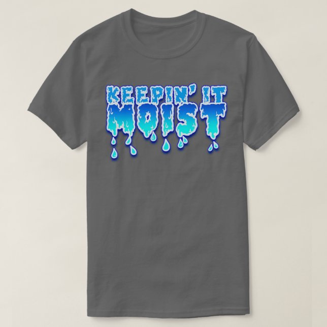 Camiseta Mantendo-o úmido (Frente do Design)