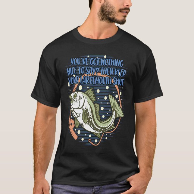 Camiseta Mantenha a Boca Fechada Piada de Pesca de Boca Gra (Frente)