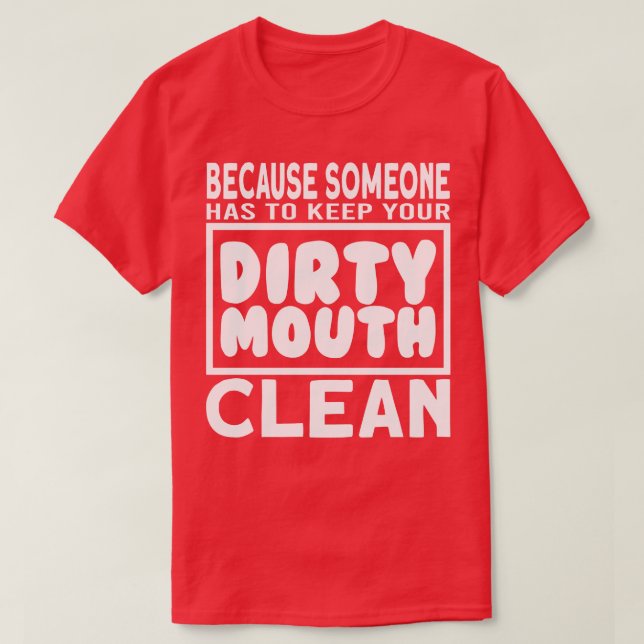 Camiseta Mantenha a boca suja limpa (Frente do Design)