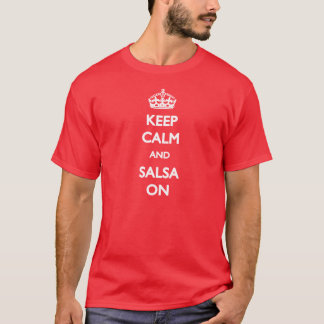 Camiseta Mantenha a calma e a salsa no t-shirt