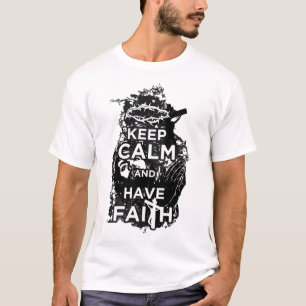Camiseta mantenha a calma e acredite