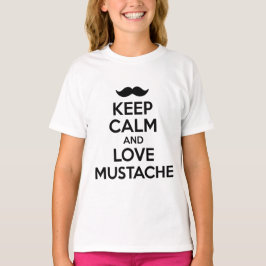 Camiseta Mantenha a calma e ame o bigode