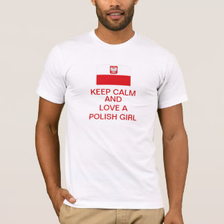 Camiseta Mantenha a calma e ame uma menina polonesa