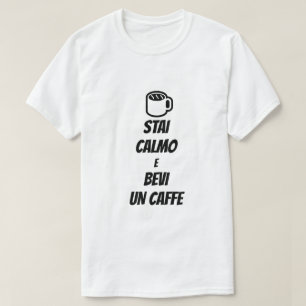 Camiseta mantenha a calma e beba café em italiano
