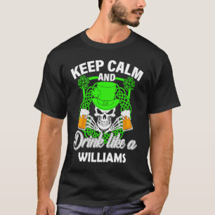 Camiseta Mantenha a calma e beba como um WILLIAMS no dia de