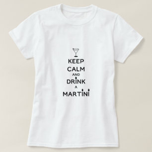 Camiseta Mantenha a Calma e Beba Um Martini Despedida de So